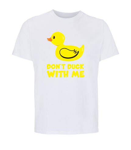 dont duck with me