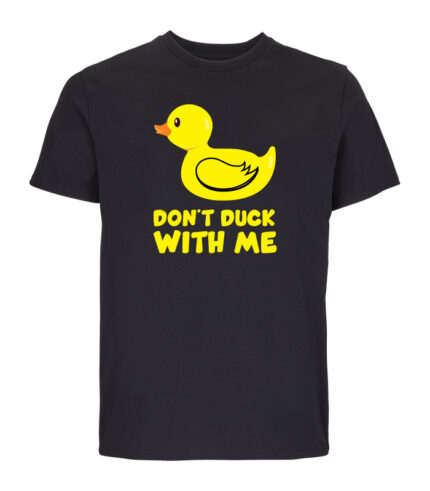dont duck with me