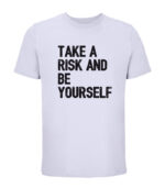 take a risk