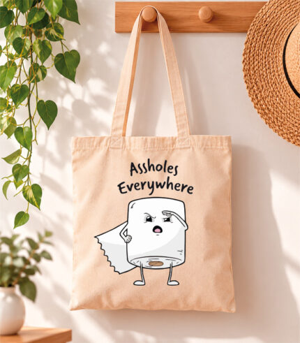 Tote Bag Assholes everywhere