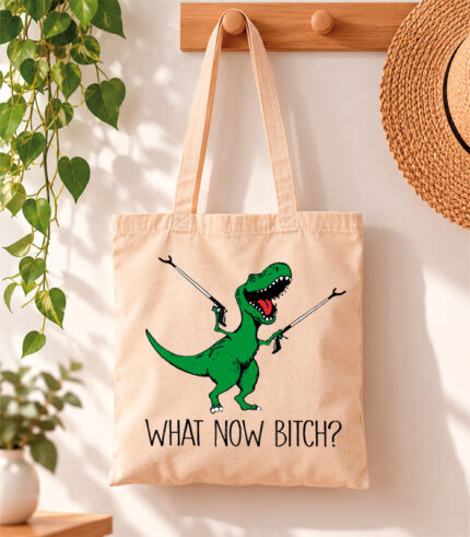 Tote Bag What now bitch?