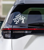 Don't touch my car sticker