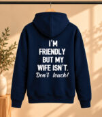 Φούτερ με Κουκούλα – I'm friendly but my wife isn't