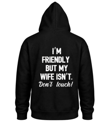 Φούτερ με Κουκούλα – I'm friendly but my wife isn't
