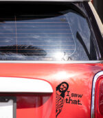 I saw that car sticker