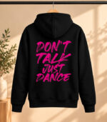 Φούτερ με Κουκούλα – Don't talk just dance