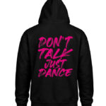 Φούτερ με Κουκούλα – Don't talk just dance