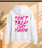 Φούτερ με Κουκούλα – Don't talk just dance
