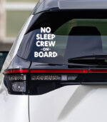 Baby on Board No sleep crew
