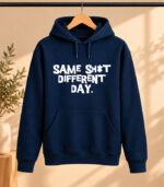 Φούτερ με Κουκούλα – Same shit different day