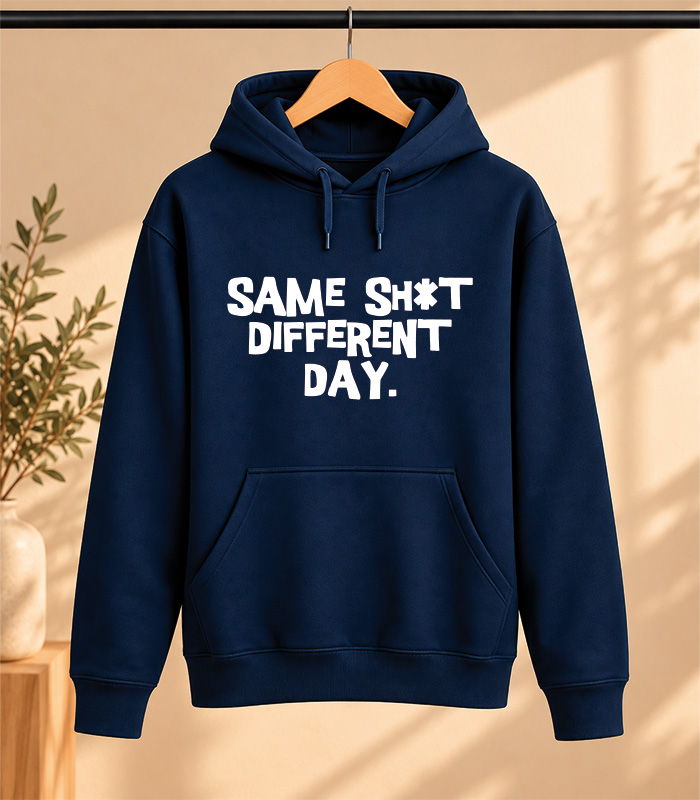 Φούτερ με Κουκούλα – Same shit different day