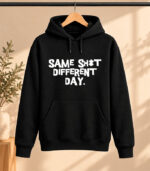 Φούτερ με Κουκούλα – Same shit different day