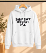 Φούτερ με Κουκούλα – Same shit different day